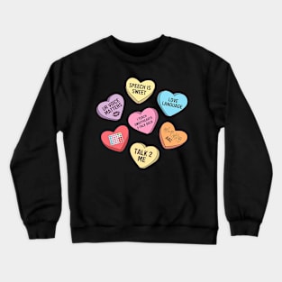 Speech Therapy SLP Happy Valentines Day Conversation Hearts Crewneck Sweatshirt